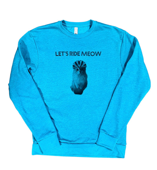 Let’s Ride Meow Crewneck