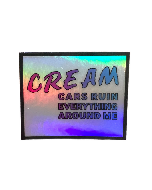 C.R.E.A.M. Sticker